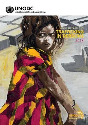 Globálna správa o obchodovaní s ľuďmi za rok 2018 - Global Report on Trafficking in Persons 2018