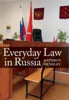 Každodenné právo v Rusku - Everyday Law in Russia