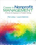 Prípady z manažmentu neziskových organizácií: Praktický prístup k riešeniu problémov - Cases in Nonprofit Management: A Hands-On Approach to Problem Solving