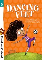 Čítajme si s Oxfordom: Stupeň 6: S knihou: Tanečné nohy - Read with Oxford: Stage 6: Dancing Feet