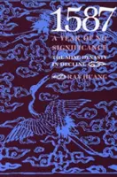 Rok 1587, rok bezvýznamný: Dynastia Ming v úpadku - 1587, a Year of No Significance: The Ming Dynasty in Decline