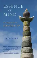 Podstata mysle: Prístup k dzogčhenu - Essence of Mind: An Approach to Dzogchen