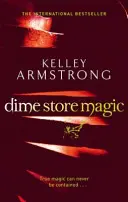Dime Store Magic - kniha 3 zo série Women of the Otherworld - Dime Store Magic - Book 3 in the Women of the Otherworld Series