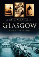 Pochmúrny almanach Glasgowa - A Grim Almanac of Glasgow