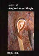 Aspekty anglosaskej mágie - Aspects of Anglo-Saxon Magic