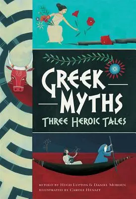 Grécke mýty: Tri hrdinské príbehy - Greek Myths: Three Heroic Tales