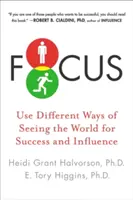 Zameranie: Využívajte rôzne spôsoby videnia sveta na dosiahnutie úspechu a ovplyvnenia - Focus: Use Different Ways of Seeing the World for Success and Influence