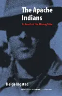 Indiáni Apači: Pátranie po nezvestnom kmeni - The Apache Indians: In Search of the Missing Tribe