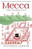 Mekka - posvätné mesto - Mecca - The Sacred City