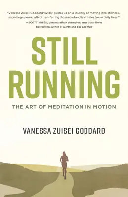 Stále beží: Umenie meditácie v pohybe - Still Running: The Art of Meditation in Motion