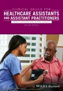 Klinické zručnosti pre zdravotníckych asistentov a asistentov lekárov - Clinical Skills for Healthcare Assistants and Assistant Practitioners