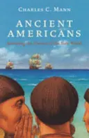 1491 - Ameriky pred Kolumbom - 1491 - The Americas Before Columbus