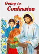 Idem na spoveď: Ako sa dobre vyspovedať - Going to Confession: How to Make a Good Confession