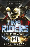 Jazdci v čase: Večná vojna (kniha 4) - TimeRiders: The Eternal War (Book 4)