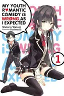 Moja mladosť Romantická komédia je zlá, ako som očakával, zv. 1 (Light Novel) - My Youth Romantic Comedy Is Wrong, as I Expected, Vol. 1 (Light Novel)