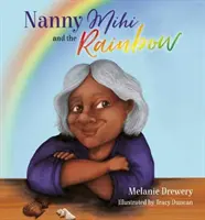 Nanny Mihi a dúha - Nanny Mihi and the Rainbow