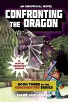 Konfrontácia s drakom: Neoficiálne dobrodružstvo minecraftera - Confronting the Dragon: An Unofficial Minecrafter's Adventure
