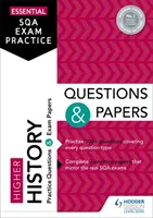 Základné cvičenia na skúšku SQA: Otázky a písomky z dejepisu pre vyššie ročníky - Essential SQA Exam Practice: Higher History Questions and Papers
