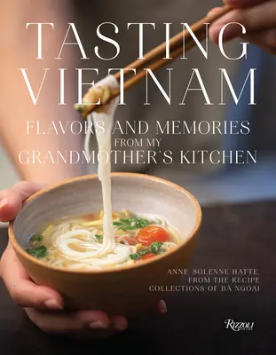 Ochutnávka Vietnamu: Chute a spomienky z kuchyne mojej babičky - Tasting Vietnam: Flavors and Memories from My Grandmother's Kitchen