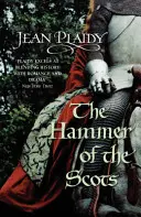 Kladivo na Škótov - (Plantagenetská sága) (Plaidy Jean (románopisec)) - Hammer of the Scots - (Plantagenet Saga) (Plaidy Jean (Novelist))