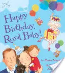 Všetko najlepšie k narodeninám, kráľovské dieťa! - Happy Birthday, Royal Baby!
