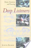 Hlbokí poslucháči: Hudba, emócie a tranzícia - Deep Listeners: Music, Emotion, and Trancing