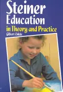 Steinerova výchova v teórii a praxi - Steiner Education in Theory and Practice