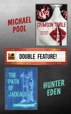 Karmínový úsmev / Cesta šakalov: A P.I. Tales Double Feature - Crimson Smile / The Path of Jackals: A P.I. Tales Double Feature