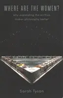 Kde sú ženy? Prečo rozširovanie archívu zlepšuje filozofiu - Where Are the Women?: Why Expanding the Archive Makes Philosophy Better