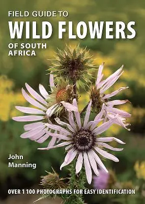 Terénny sprievodca divokými kvetmi Južnej Afriky - Field Guide to Wild Flowers of South Africa