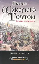 Wakefield a Towton: Vojna ruží - Wakefield and Towton: War of the Roses