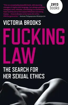 Šukací zákon: Hľadanie jej sexuálnej etiky - Fucking Law: The Search for Her Sexual Ethics