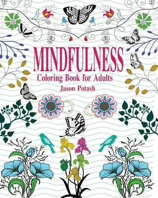Mindfulness Maľovanky pre dospelých - Mindfulness Coloring Book for Adults