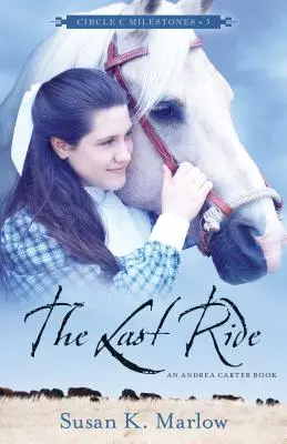 Posledná jazda: Kniha Andrey Carterovej - The Last Ride: An Andrea Carter Book
