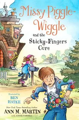 Missy Piggle-Wiggle a liek na lepkavé prsty - Missy Piggle-Wiggle and the Sticky-Fingers Cure