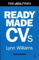 Readymade CVS: Víťazné životopisy a motivačné listy pre každý typ pracovného miesta. Lynn Williams (revidované vydanie) - Readymade CVS: Winning CVS and Cover Letters for Every Type of Job. Lynn Williams (Revised)