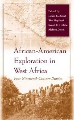 Afroamerický prieskum v západnej Afrike: Štyri denníky z devätnásteho storočia - African-American Exploration in West Africa: Four Nineteenth-Century Diaries