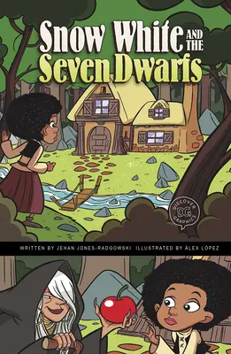 Snehulienka a sedem trpaslíkov: Objavte grafickú rozprávku - Snow White and the Seven Dwarfs: A Discover Graphics Fairy Tale