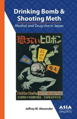 Pitie bomby a strieľanie metamfetamínu: Alkohol a drogy v Japonsku - Drinking Bomb and Shooting Meth: Alcohol and Drug Use in Japan