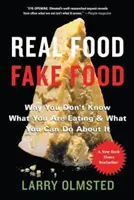 Skutočné jedlo/falšované jedlo: Prečo neviete, čo jete, a čo s tým môžete urobiť - Real Food/Fake Food: Why You Don't Know What You're Eating and What You Can Do about It