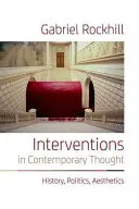 Intervencie do súčasného myslenia: História, politika, estetika - Interventions in Contemporary Thought: History, Politics, Aesthetics