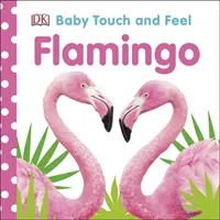 Detský plameniak na dotyk a ohmatanie - Baby Touch and Feel Flamingo