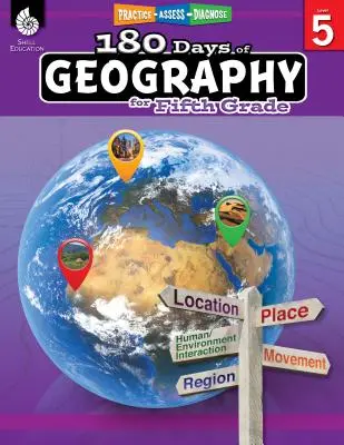 180 dní zemepisu pre piaty ročník: Vychádzky z geografie: precvičovanie, hodnotenie, diagnostika - 180 Days of Geography for Fifth Grade: Practice, Assess, Diagnose