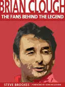 Brian Clough - Fanúšikovia v pozadí legendy - Brian Clough - The Fans Behind the Legend