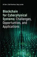 Blockchain pre kyberfyzikálne systémy: Výzvy, príležitosti a aplikácie - Blockchain for Cyberphysical Systems: Challenges, Opportunities, and Applications