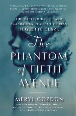 Fantóm z Piatej avenue: Záhadný život a škandalózna smrť dedičky Huguette Clarkovej - The Phantom of Fifth Avenue: The Mysterious Life and Scandalous Death of Heiress Huguette Clark