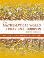 Matematický svet Charlesa L. Dodgsona (Lewis Carroll) - The Mathematical World of Charles L. Dodgson (Lewis Carroll)