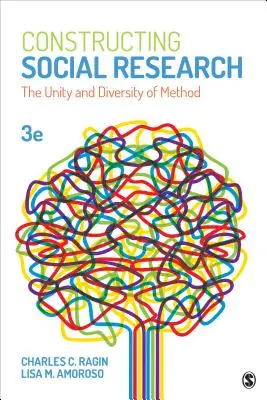 Konštruovanie sociálneho výskumu: Jednota a rozmanitosť metódy - Constructing Social Research: The Unity and Diversity of Method