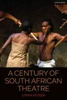 Storočie juhoafrického divadla - A Century of South African Theatre