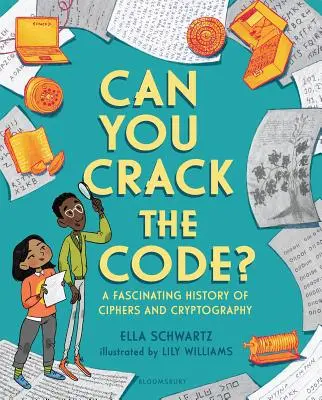 Dokážete rozlúštiť kód?: Fascinujúca história šifier a kryptografie - Can You Crack the Code?: A Fascinating History of Ciphers and Cryptography